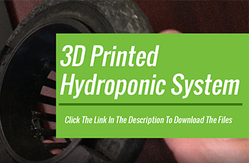 3D Printed Hydroponics Systems